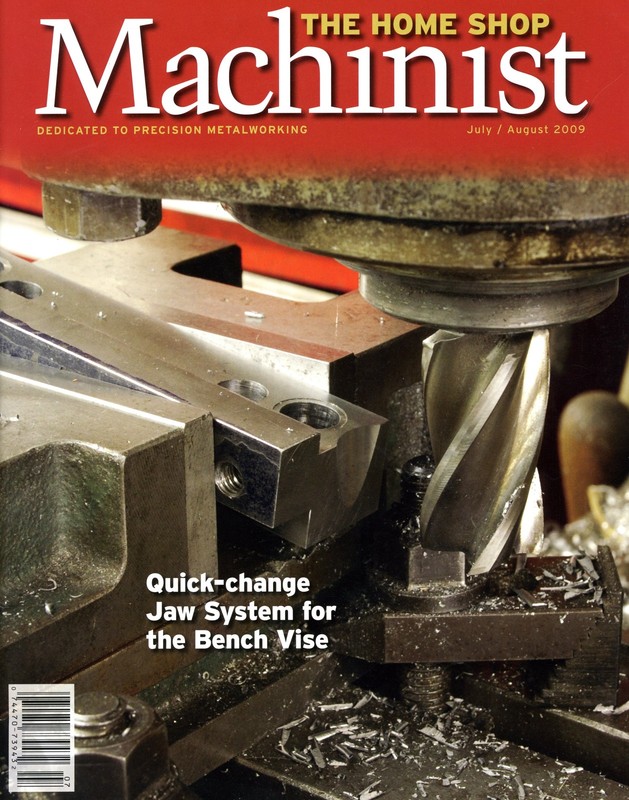 Home Shop Machinist Magazine Vol.28 No.4 July/August 2009