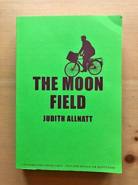 THE MOON FIELD by JUDITH ALLNAT - P/B - *PROOF*