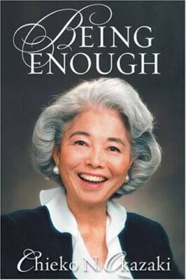 Being Enough - Hardcover By Okazaki, Chieko N. - VERY GOOD
