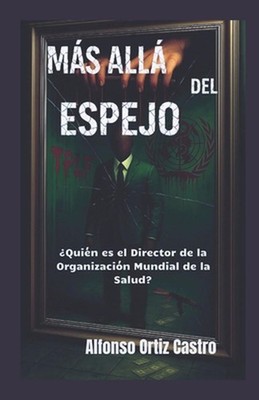 Ms all del espejo: ?Qui?n es el Director de la Organizaci?n Mundial de la Salud?