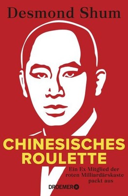 Chinesisches Roulette: Ein Ex-Mitglied der roten Milliardärskaste packt aus