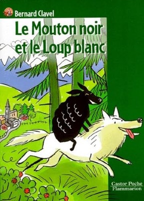 Le Mouton noir et le Loup blanc - Clavel, Bernard