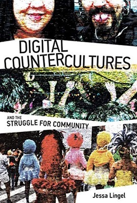 Digital Countercultures and the Struggle for Community (The Information Society 