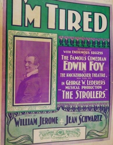 1901 I'm Tired, William Jerome/Jean Schwartz/Edwin Foy/Shapiro & Bernstein Co - Photo 1 sur 3