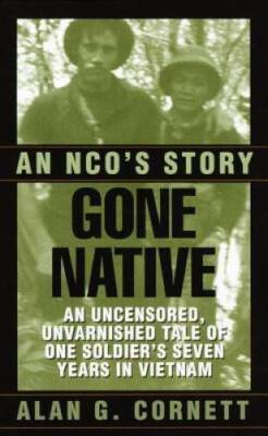 Gone Native: An NCO's Story - Mass Market Paperback - ACCEPTABLE