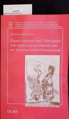 Espejo cóncavo und Third space. Valle-Incláns Esperpentoästhetik unter den Vorze