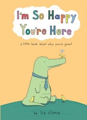 Im So Happy Youre Here by Liz Climo HARDBACK 9780008520854