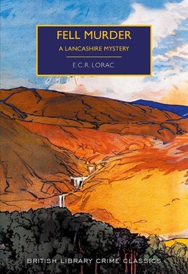 Fell Murder: A Lancashire Mystery by E.C.R. Lorac (English) Paperback Book