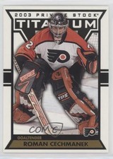 2002-03 Pacific Private Stock Titanium Roman Cechmanek #74 1o8