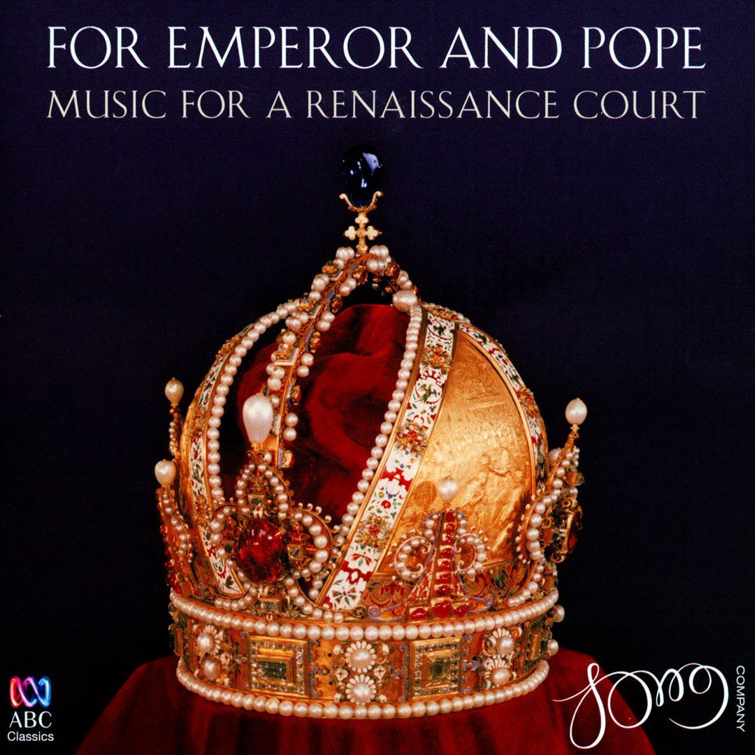 THE SONG COMPANY FOR EMPEROR AND POPE: MUSIC FOR A RENAISSANCE COURT NEW CD