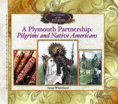 Plymouth Partnership: Pilgrims and Native Americans (Library of t - VERY GOOD