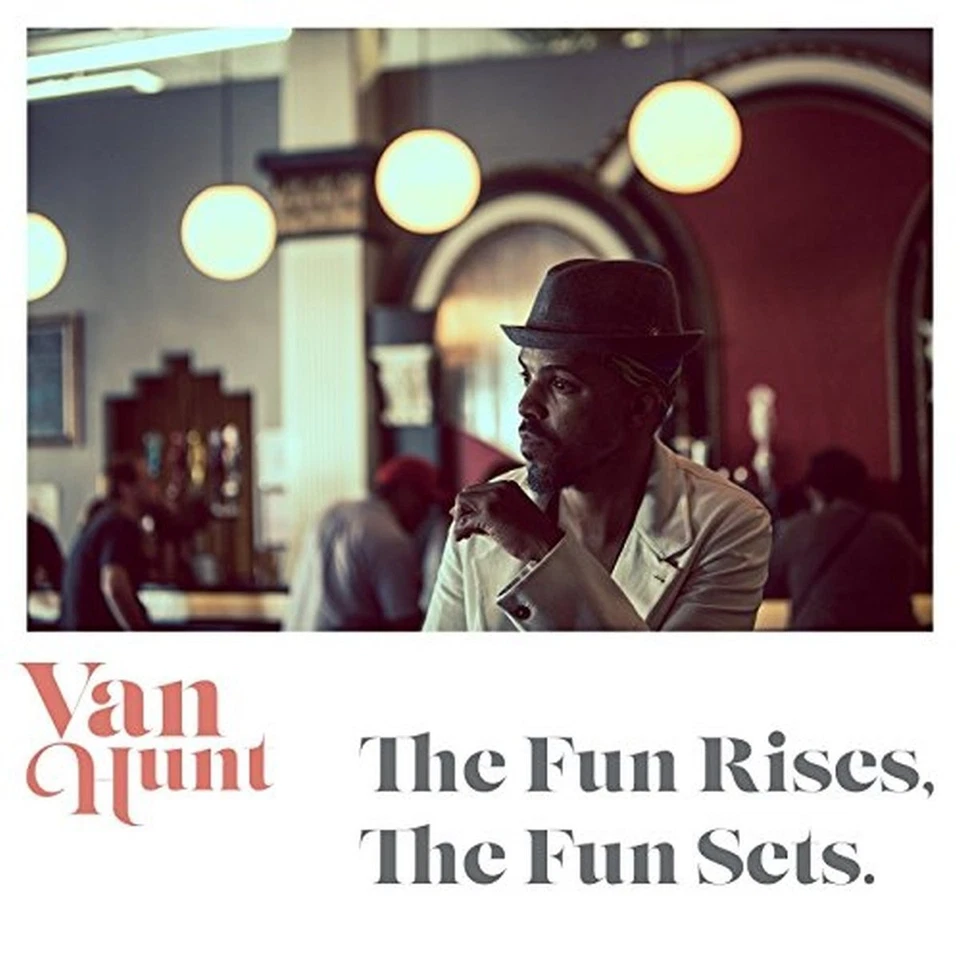 VAN HUNT - THE FUN RISES,THE FUN SETS   CD NEUF  - Photo 1/1