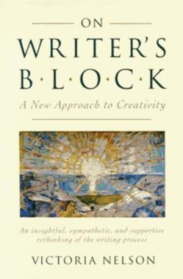 On Writer's Block by Victoria Nelson