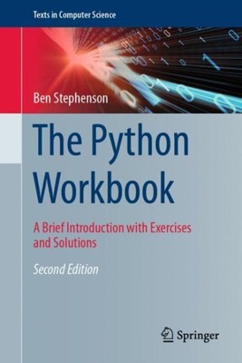Python Workbook : A Brief Introduction with Exercises and Solutions, Hardcove...