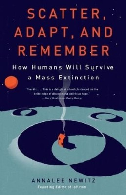 Annalee Newitz Scatter, Adapt, and Remember (Taschenbuch) (US IMPORT)