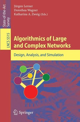 Algorithmics of Large and Complex Networks Design, Analysis, and Simulation Buch