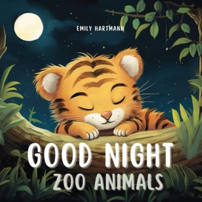 Good Night, Zoo Animals: Bedtime Story For Children, Nursery Rhymes For...