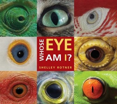 Whose Eye Am I? Paperback Shelley Rotner