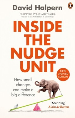 Inside the Nudge Unit by David Halpern (Paperback Book)