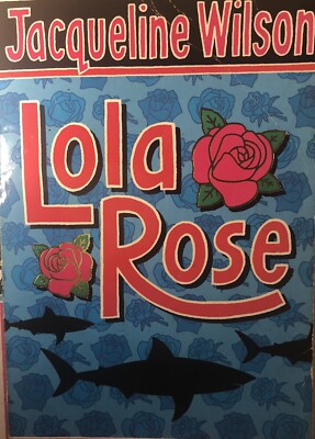 Lola Rose by Jacqueline Wilson (Electronic book text, 2008)