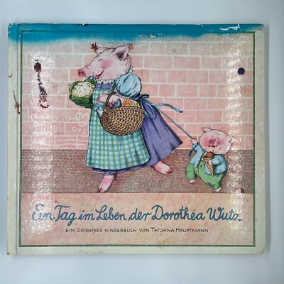 A day in the life of Dorothea Wutz / Diogenes children's book / Hauptmann