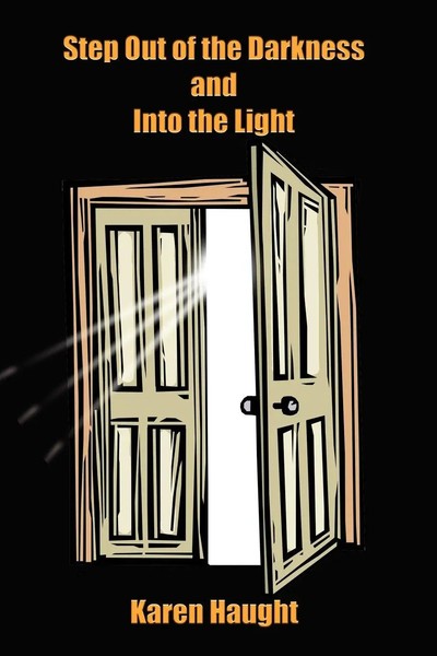 Karen Haught | Step Out Of The Darkness And Into The Light | Taschenbuch (2003)-image