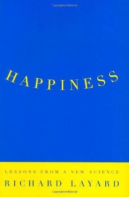 Happiness: Lessons From The New Science - Layard, Richard