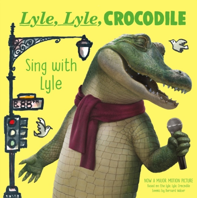Lyle, Lyle, Crocodile: Sing with Lyle by Bernard Waber (Board book)