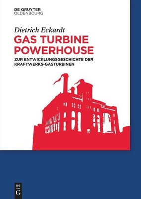 Gas Turbine Powerhouse Dietrich Eckardt