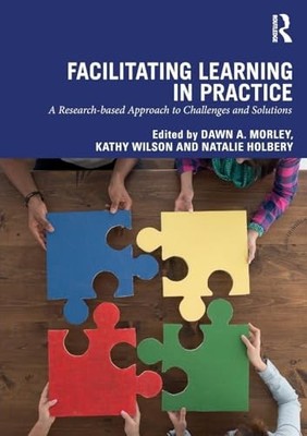 Facilitating Learning in Practice: a research based approach to challenges and