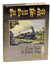 Lucius BEEBE / TRAINS WE RODE VOLUME II NORTHERN PACIFIC WABASH 1st #189074