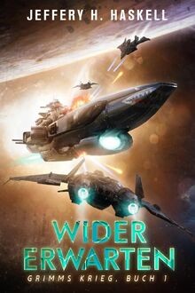 Wider Erwarten: Eine militärische Science-Fiction-S... | Buch | Zustand sehr gut