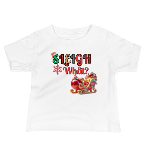 Sleigh What? Baby Christmas T-Shirt - Cute & Comfortable, Festive Infant Wear - Picture 7 of 13