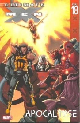 ULTIMATE X-MEN VOLUME 18 APOCALYPSE MARVEL OVERSIZED COMIC BOOK ROBERT KIRKMAN!
