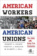 American Workers, American Unions: The Twentieth and Early Twenty-First Centuri