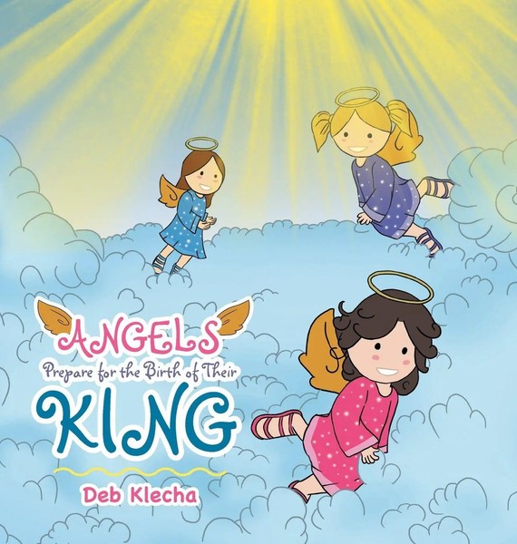 Deb Klecha | Angels Prepare For The Birth Of Their King | Buch | Englisch (2020)-image
