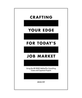 Crafting Your Edge for Today's Job Market, Julia Ivy
