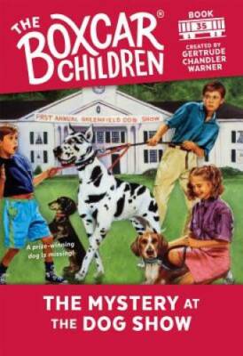 The Mystery at the Dog Show (The Boxcar Children Mysteries) - Paperback - GOOD