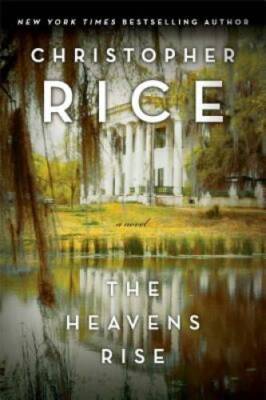 The Heavens Rise - Hardcover By Rice, Christopher - GOOD
