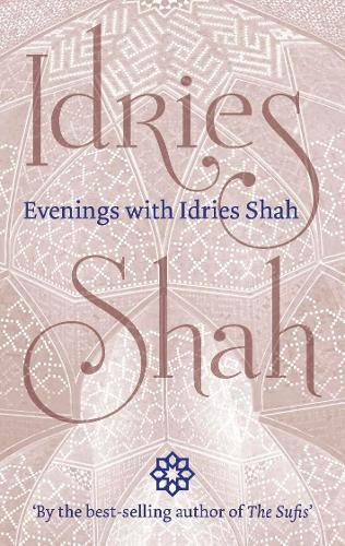 Idries Shah Evenings with Idries Shah (Paperback)