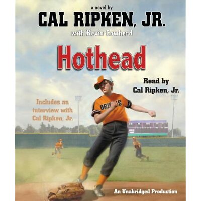 Cal Ripken, Jr.'s All-Stars: Hothead (Cal Ripken Novels) Ripken Jr., Cal and