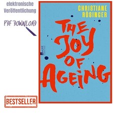 The Joy of Ageing: Das geistreichste und eh, ...