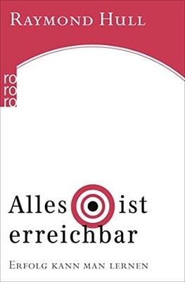 Raymond Hull Thora Alles ist erreichbar: Erfolg kann ma (Paperback) (UK IMPORT)