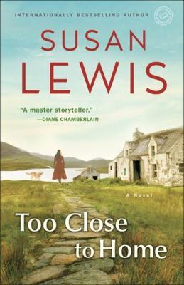 Too Close to Home: A Novel by