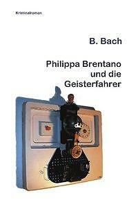 Philippa Brentano Und Die Geisterfahrer | Buch | 9783831131013
