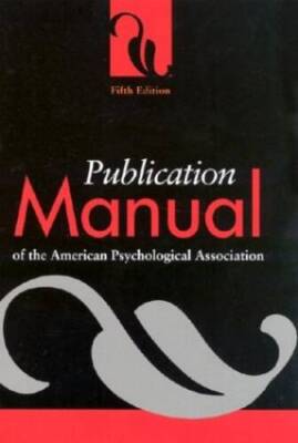 Publication Manual of the American Psychological Association (Fifth E - GOOD