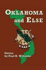 Oklahoma and Else by Williams, Paul H., Like New Used, Free shipping in the US