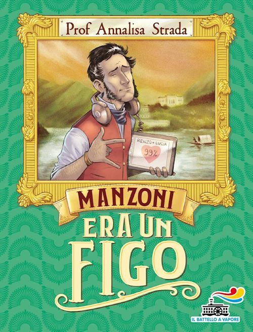 MANZONI ERA UN FIGO  - STRADA ANNALISA - Piemme