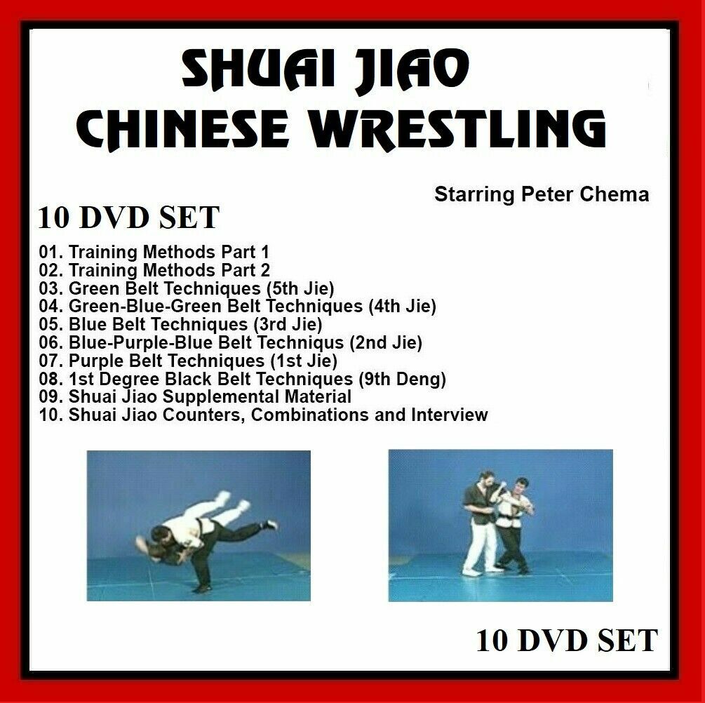 SHUAI JIAO CHINESE WRESTLING 10 DVD Set W/ Peter Chema grappling mma