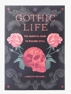 Gothic Life - The Essential Guide to Macabre Style book Paperback - NEW